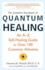 Complete Handbook of Quantum Healing: an a-Z Self-Healing Guide for Over 100 Common Ailments
