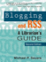 Blogging and Rss: a Librarian's Guide, Second Edition