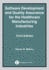 Software Development and Quality Assurance for the Healthcare Manufacturing Industries, Second Edition