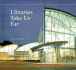 Libraries Take Us Far