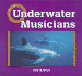 Underwater Musicians (Creatures All Around Us)