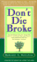 Don't Die Broke: Taking Money Out of Your Ira, 401(K), Or Other Savings Plan-and Creating Lasting Retirement Income