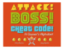 Attack! Boss! Cheat Code! : a Gamer's Alphabet