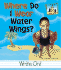 Where Do I Wear Water Wings? (Homophones)