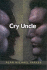 Cry Uncle [Hardcover] [Feb 22, 2005] Parker, Alan Michael