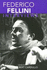 Federico Fellini: Interviews (Conversations With Filmmakers Series)