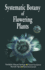 Systematic Botany of Flowering Plants: a New Phytogenetic Approach of the Angiosperms of the Temperate and Tropical Regions