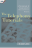 The Telephony Tutorials: a Practical Guide for Managing Business Telecommunications Resources