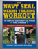 The Navy Seal Weight Training Workout: the Complete Guide to Navy Seal Fitness-Phase 2 Program