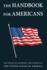 The Handbook for Americans: the Essential Reference for Citizens of the United States of America