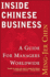 Inside Chinese Business: a Guide for Managers Worldwide