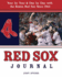 Red Sox Journal: Year By Year and Day By Day With the Boston Red Sox Since 1901