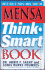 Mensa Think Smart Book: Games & Puzzles to Develop a Sharper, Quicker Mind