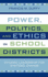 Power, Politics, and Ethics in School Districts