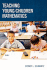 Teaching Young Children Mathematics