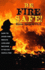 Be Fire Safe! : How to Avoid Fire, Reduce Loss and Recover From Insurance If You Do Have a Fire