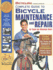 "Bicycling" Magazines Complete Guide to Bicycle Maintenance and Repair: Over 1000 Tips, Tricks and Techniques to Maximise Performance, Minimise Repairs and Save Money