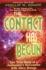 The Contact Has Begun: the True Story of a Journalist's Encounter With Alien Beings