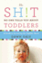 The Sh! T No One Tells You About Toddlers: 2