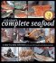 Rick Stein's Complete Seafood: a Step-By-Step Reference