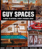 Guy Spaces: a Guide to Defining a Man's Personal Space