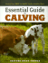 Essential Guide to Calving: Giving Your Beef Or Dairy Herd a Healthy Start