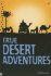 True Desert Adventures (True Adventure Stories)