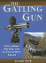 The Gatling Gun: 19th Century Machine Gun to 21st Century Vulcan