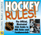 Hockey Rules! : the Official, Illustrated Kids Guide to Nhl Rules and Fundamentals