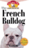 The French Bulldog: an Owner's Guide to a Happy Healthy Pet (Happy Healthy Pet, 14)