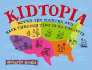 Kidtopia: Round the Country and Back Through Time in 60 Projects