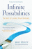 Infinite Possibilities: the Art of Living Your Dreams