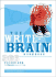 The Write-Brain Workbook: 366 Exercises to Liberate Your Writing