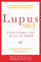 Lupus Q&a Revised and Updated, 3rd Edition: Everything You Need to Know