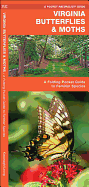 Virginia Butterflies & Moths: a Folding Pocket Guide to Familiar Species (a Pocket Naturalist Guide)