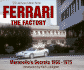 Ferrari-the Factory: Maranello's Secrets 1950-1975