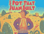 The Pot That Juan Built