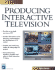 Producing Interactive Television (Internet Series)