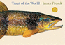 Trout of the World Revised and Updated Edition