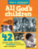 All God's Children: 42 Short and Joyful Stories for Kids (Ages 3 Through 8)