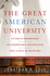 The Great American University: Its Rise to Preeminence, Its Indispensable National Role, Why It Must Be Protected