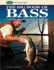 Big Book of Bass: Strategies for Catching Largemouth and Smallmouth (the Freshwater Angler)