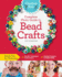 Creative Kids Complete Photo Guide to Bead Crafts: Family Fun for Everyone *Terrific Technique Instructions *Playful Projects to Build Skills