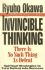 Invincible Thinking: There is No Such Thing as Defeat
