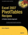 Excel Pivot Tables Recipe Book: a Problem-Solution Approach (Expert's Voice)
