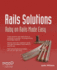 Rails Solutions: Ruby on Rails Made Easy