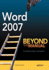 Word 2007: Beyond the Manual (Btm (Beyond the Manual))