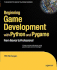 Beginning Game Development With Python and Pygame: From Novice to Professional (Beginning From Novice to Professional)
