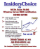 Insiderschoice to McSa Exam 70-292 Windows Server 2003 Certification: Managing and Maintaining a Microsoft Windows Server 2003 Environment for an McSa Certified on Windows 2000 (With Download Exam)