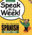 Speak in a Week Spanish Week 2: See, Hear, Say, & Learn (Spanish Edition)